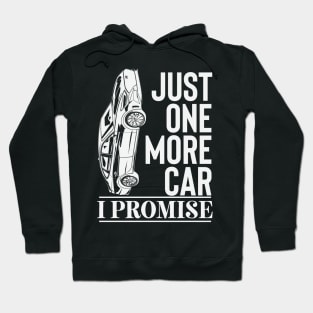 Just One More Car I Promise Hoodie